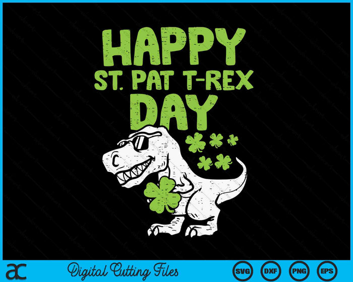 Happy St Pat Trex Day Dino St Patricks Day Toddler Boys Gift SVG PNG Digital Printable Files