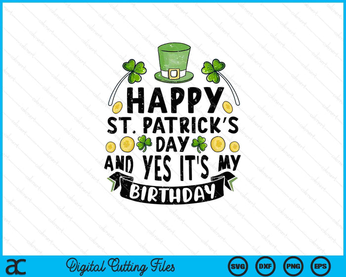 Happy St Patricks Day Its My Birthday SVG PNG Digital Printable Files