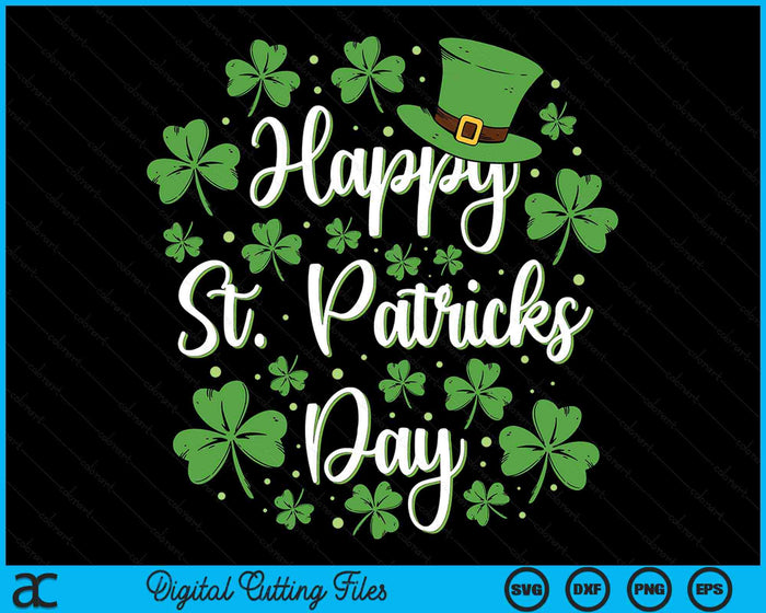 Happy St Patricks Day With Shamrocks For Irish Party SVG PNG Digital Printable Files