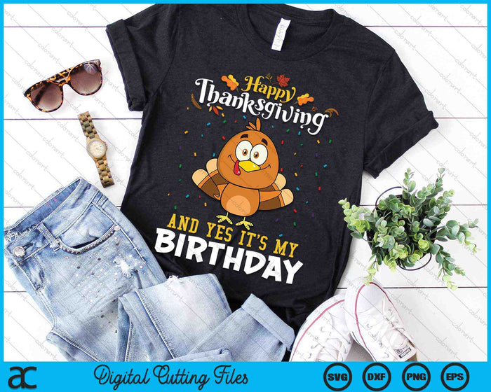 Happy Thanksgiving en ja, het is mijn verjaardag SVG PNG digitale snijbestanden