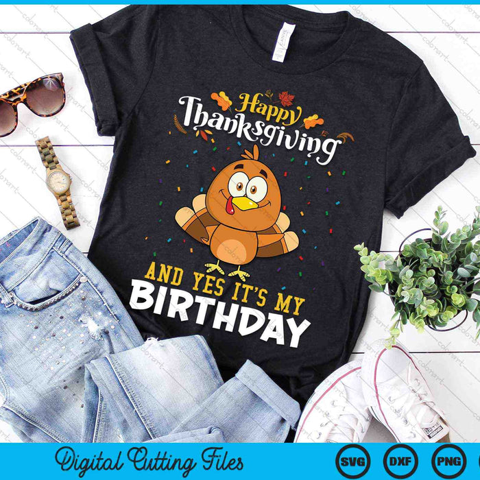 Happy Thanksgiving en ja, het is mijn verjaardag SVG PNG digitale snijbestanden