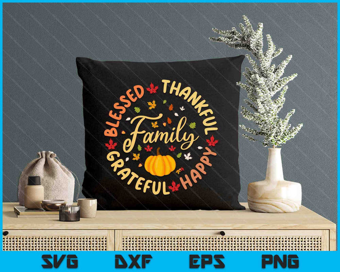 Happy Thanksgiving Holiday Blessed Thankful Grateful Happy Family Thanksgiving SVG PNG Digital Cutting Files