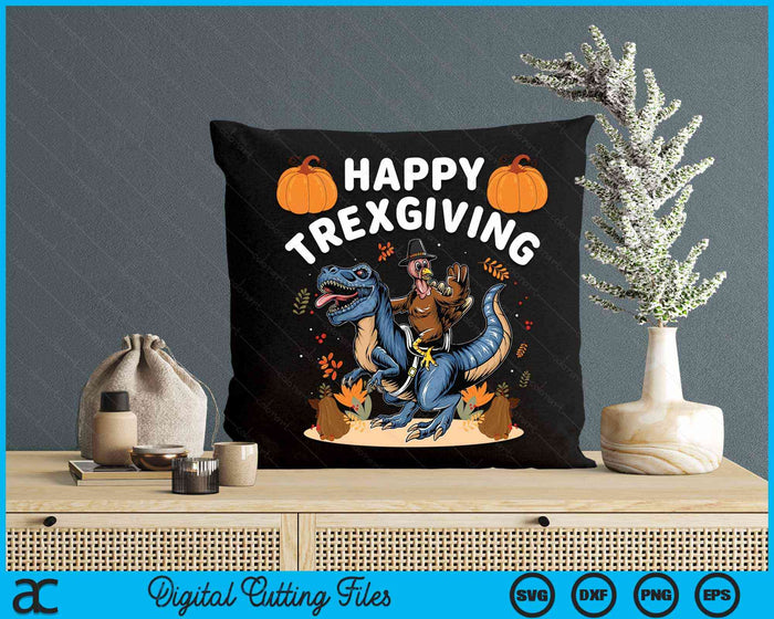 Happy Trexgiving TRex Thanksgiving Dinosaur SVG PNG Digital Cutting Files