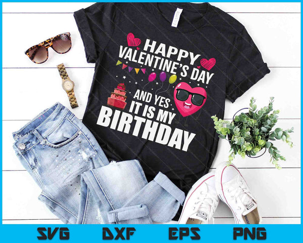 Fijne Valentijnsdag en ja, het is mijn verjaardag V-Day pyjama SVG PNG digitale snijbestanden