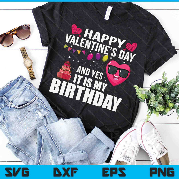 Fijne Valentijnsdag en ja, het is mijn verjaardag V-Day pyjama SVG PNG digitale snijbestanden