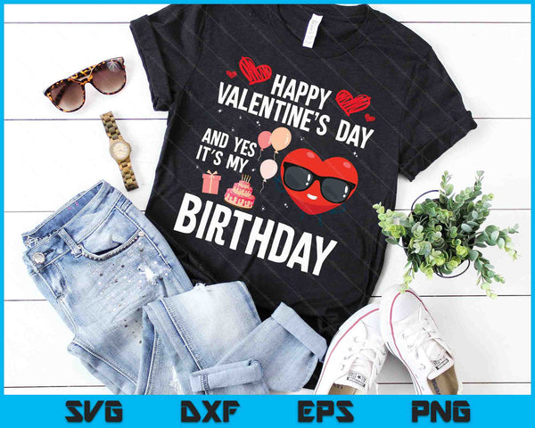 Fijne Valentijnsdag en ja, het is mijn verjaardag V-dag pyjama SVG PNG digitale snijbestanden