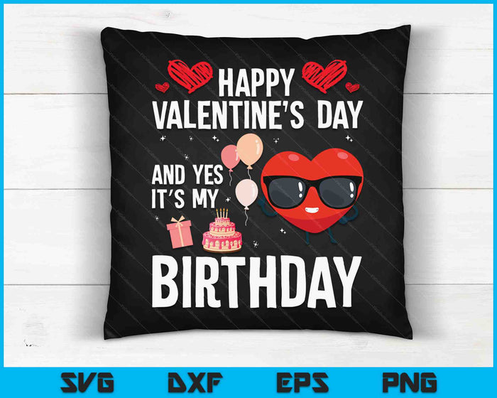 Fijne Valentijnsdag en ja, het is mijn verjaardag V-dag pyjama SVG PNG digitale snijbestanden