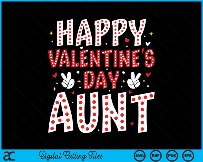 Happy Valentines Day Aunt Heart Love Valentine SVG PNG Digital Printable Files