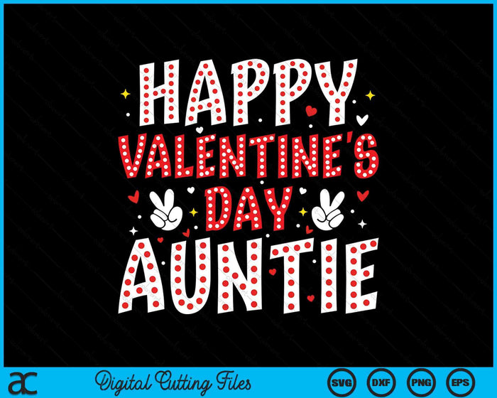 Happy Valentines Day Auntie Heart Love Valentine SVG PNG Digital Printable Files