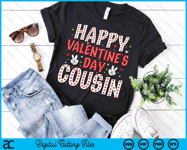 Happy Valentines Day Cousin Heart Love Valentine SVG PNG Digital Printable Files