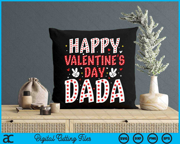 Happy Valentines Day Dada Heart Love Valentine SVG PNG Digital Printable Files