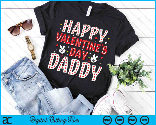 Happy Valentines Day Daddy Heart Love Valentine SVG PNG Digital Printable Files