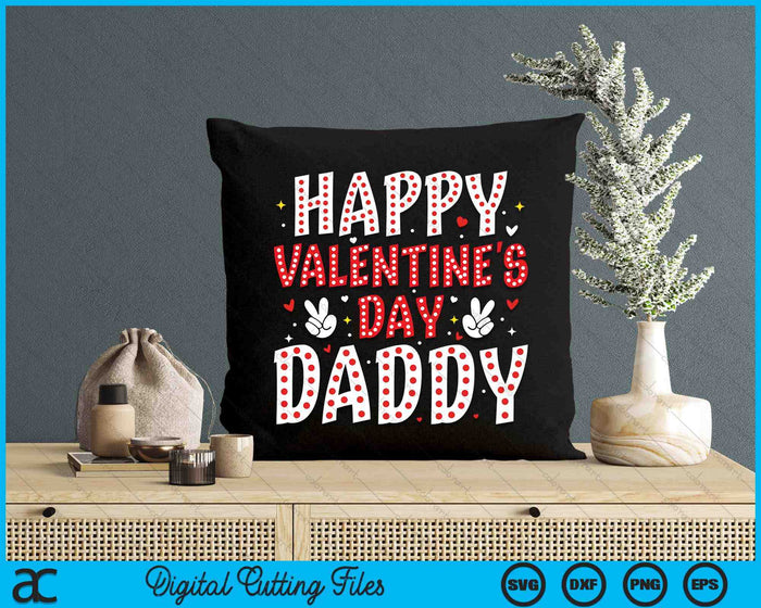 Happy Valentines Day Daddy Heart Love Valentine SVG PNG Digital Printable Files