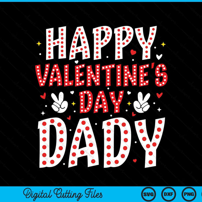 Happy Valentines Day Dady Heart Love Valentine SVG PNG Digital Printable Files