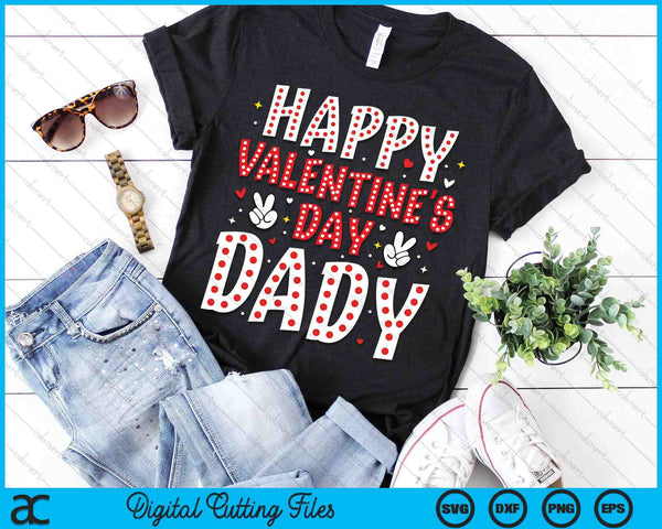 Happy Valentines Day Dady Heart Love Valentine SVG PNG Digital Printable Files