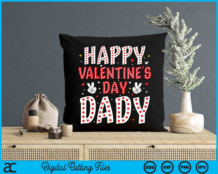 Happy Valentines Day Dady Heart Love Valentine SVG PNG Digital Printable Files