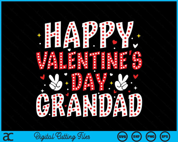 Happy Valentines Day Grandad Heart Love Valentine SVG PNG Digital Printable Files