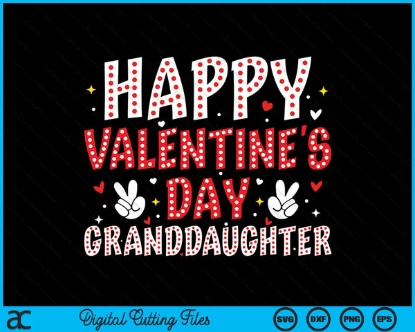 Happy Valentines Day Granddaughter Heart Love Valentine SVG PNG Digital Printable Files
