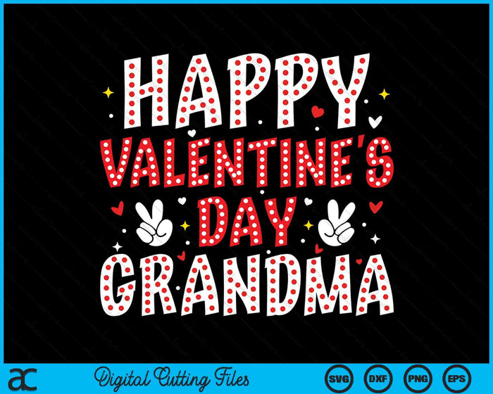 Happy Valentines Day Grandma Heart Love Valentine SVG PNG Digital Printable Files