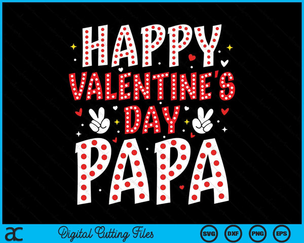 Happy Valentines Day Papa Heart Love Valentine SVG PNG Digital Printable Files