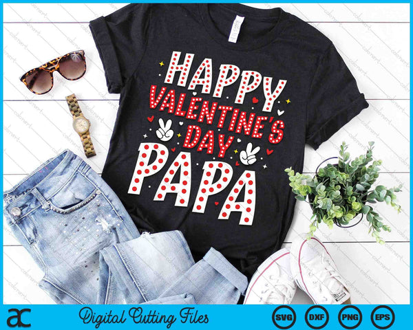 Happy Valentines Day Papa Heart Love Valentine SVG PNG Digital Printable Files