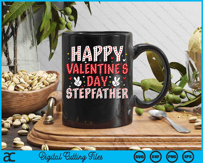 Happy Valentines Day Stepfather Heart Love Valentine SVG PNG Digital Printable Files