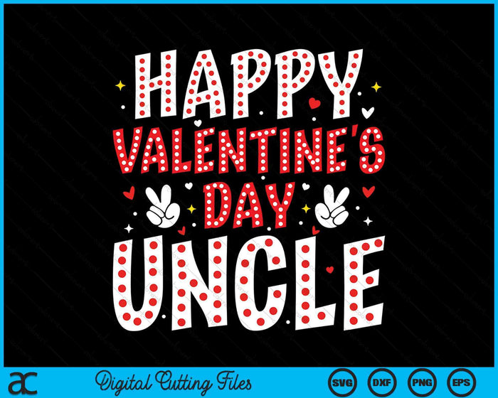 Happy Valentines Day Uncle Heart Love Valentine SVG PNG Digital Printable Files