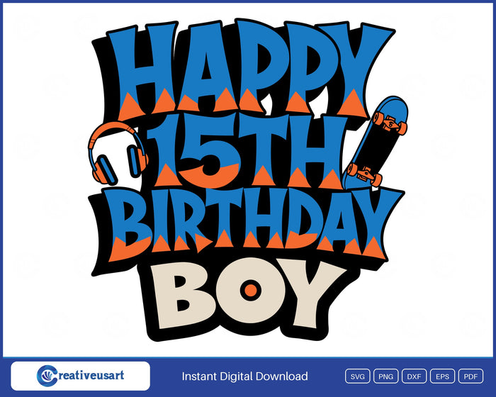 Happy 15th Birthday Boy graffiti skateboard SVG design on a white background