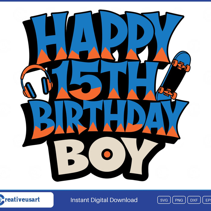 Happy 15th Birthday Boy graffiti skateboard SVG design on a white background