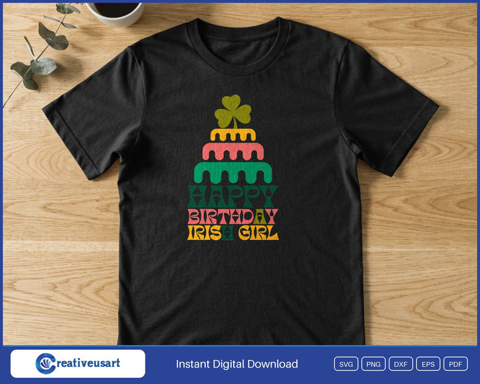 Happy Birthday Irish Girl with a shamrock on a tiered cake SVG printed on a black t-shirt