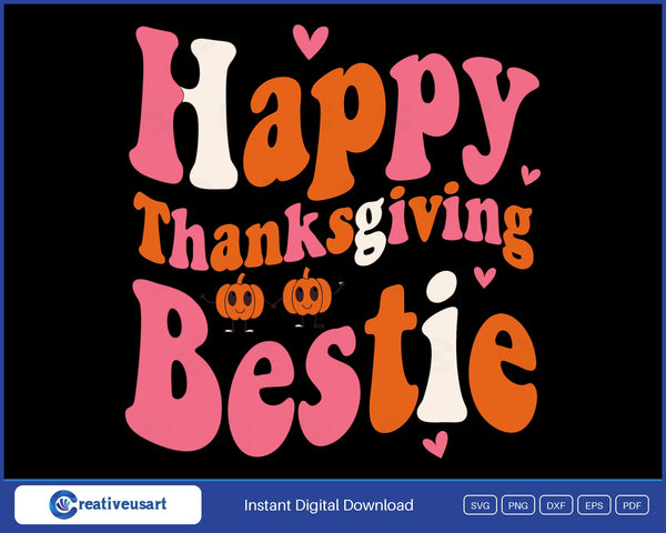 Happy Thanksgiving Bestie pumpkins holding hands SVG design on black background