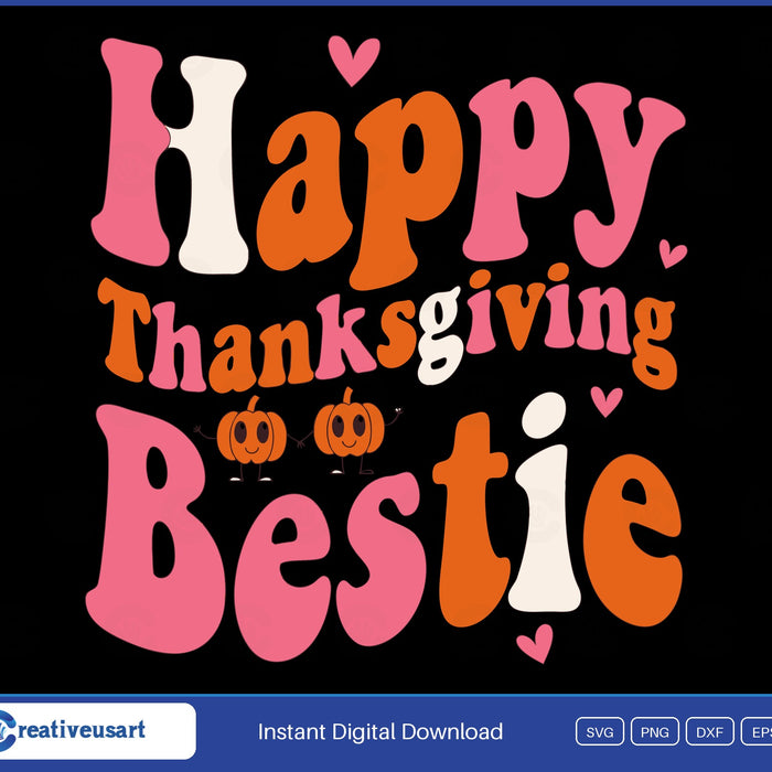 Happy Thanksgiving Bestie pumpkins holding hands SVG design on black background