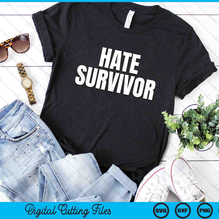 Hate Survivor Funny Awareness SVG PNG Digital Cutting Files