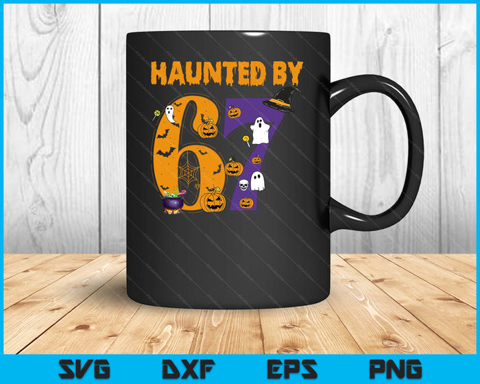 Haunted By 67 Funny Six Seven Meme 6 7 Halloween Costume SVG PNG Digital Printable Files
