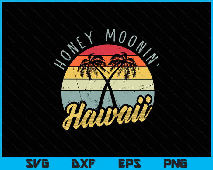 Hawaiian Honeymoon and newlyweds at Hawaii or Just maui'd SVG PNG Digital Printable Files