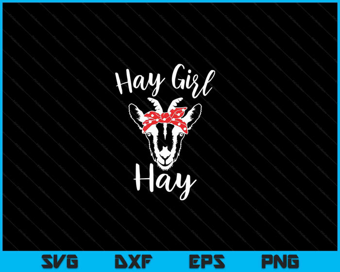 Hay Girl Hay Funny Goat Lover Para Niñas SVG PNG Archivos de Corte Digital
