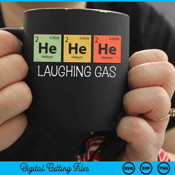 He He He Helium Laughing Gas Chemistry Elements SVG PNG Digital Cutting Files