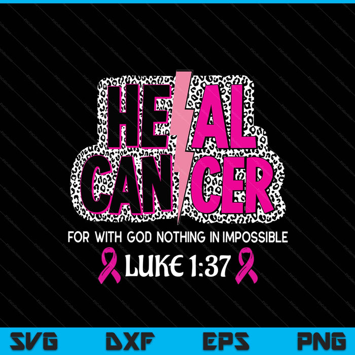 Heal cancer believe God Christian breast cancer awareness SVG cut file