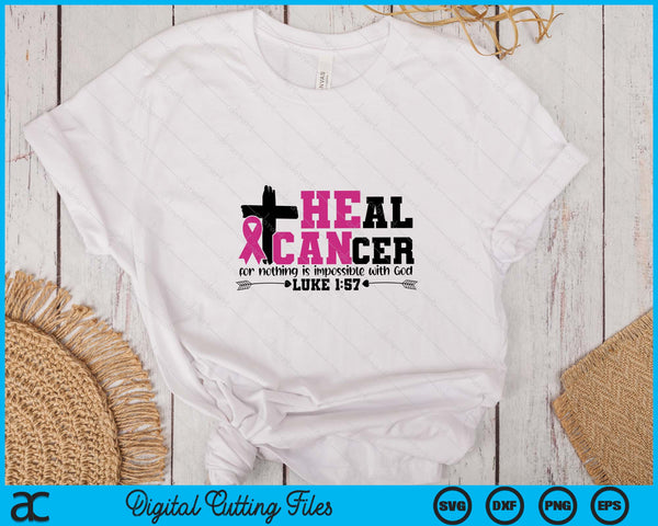 Heal Cancer Christian Believe God Breast Cancer Awareness SVG PNG Digital Printable Files