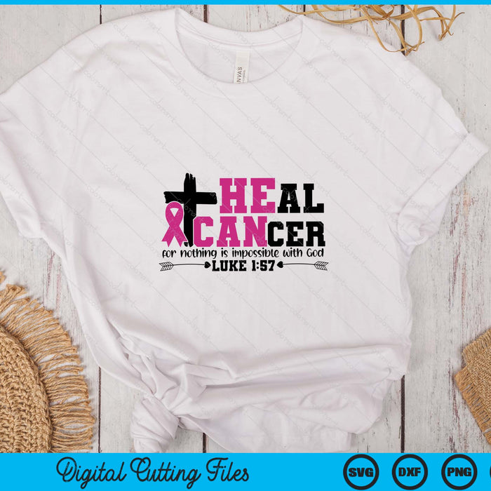 Heal Cancer Christian Believe God Breast Cancer Awareness SVG PNG Digital Printable Files