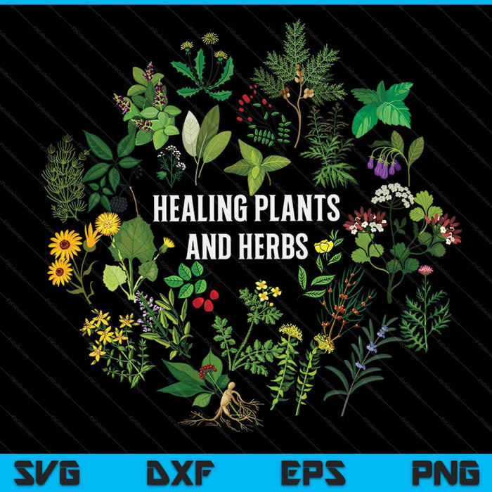 Healing Plants And Herbs Gift For Garden Growers SVG PNG Digital Cutting Files