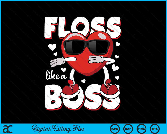 Heart Floss Like A Boss Valentines Day Boys Kids Flossing SVG PNG Digital Printable Files