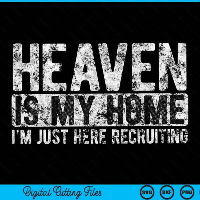 Heaven Is My Home christelijke religieuze Jezus SVG PNG digitale snijbestanden