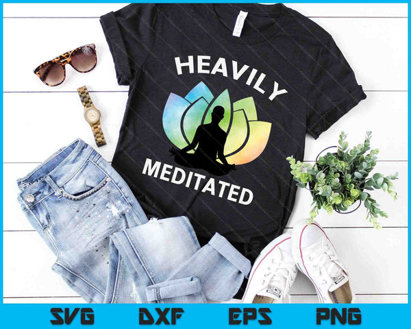 Heavily Meditated Meditation & Yoga Gift SVG PNG Digital Printable Files