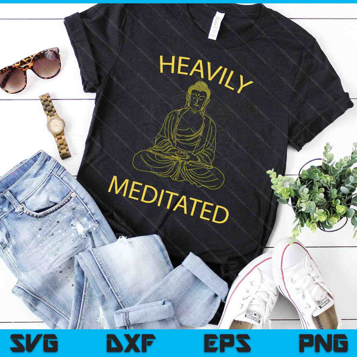Heavily Meditated Yoga Meditation Spiritual Warrior Buddhist SVG PNG Digital Cutting Files