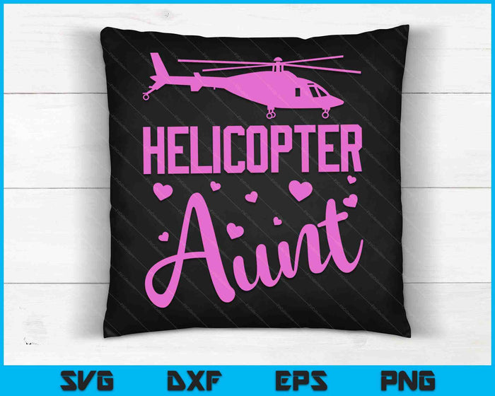 Helicopter Aunt Helicopter Parents Funny Aunt Governess SVG PNG Digital Cutting Files