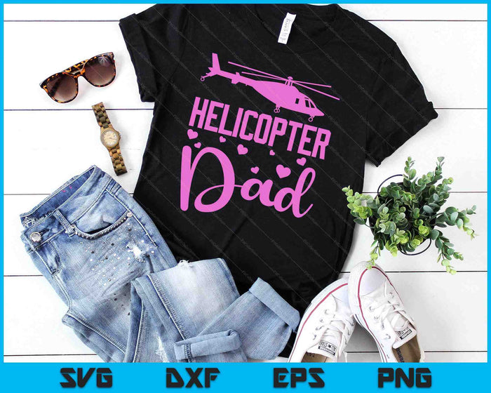 Helicopter Dad Helicopter Parents Funny Dad Governess SVG PNG Digital Cutting Files