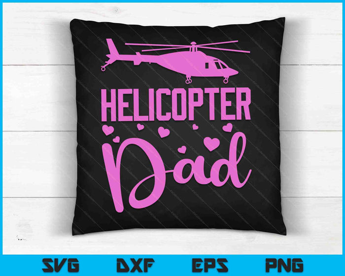 Helicopter Dad Helicopter Parents Funny Dad Governess SVG PNG Digital Cutting Files