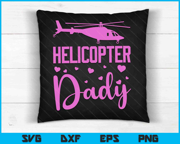 Helicopter Dady Helicopter Parents Funny Dady Governess SVG PNG Digital Cutting Files