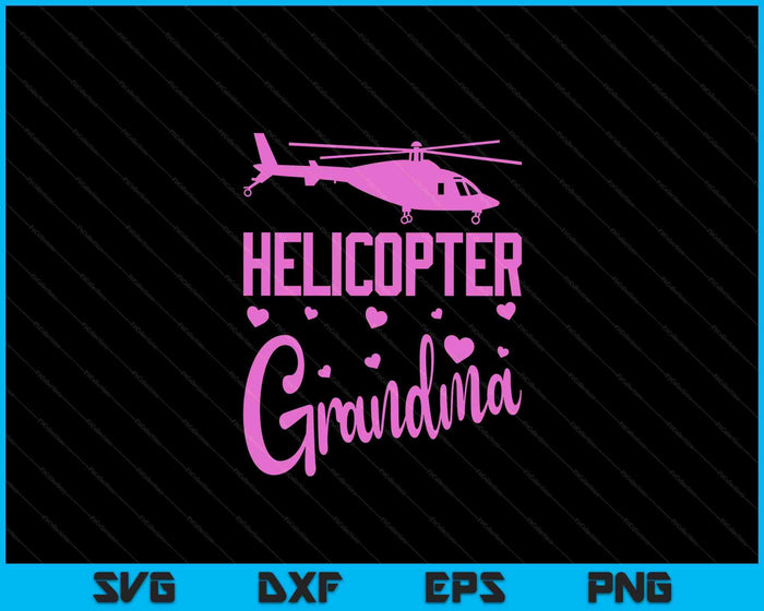 Helicopter Grandma Helicopter Parents Funny Grandma Governess SVG PNG Digital Cutting Files